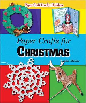 Paper Crafts for Christmas de Randel McGee