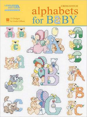 Alphabets for Baby (Leisure Arts #5858) de Kooler Design Studio