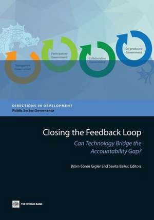 Closing the Feedback Loop: Can Technology Bridge the Accountability Gap? de Bjorn Soren Gigler