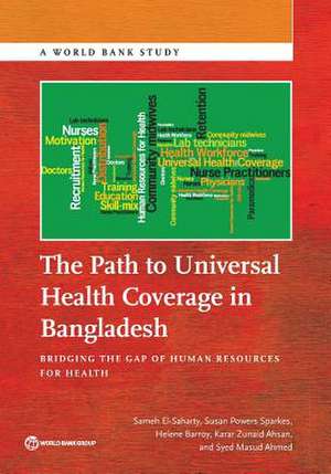 The Path to Universal Health Coverage in Bangladesh de Sameh El-Saharty