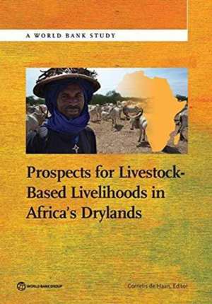 Enhancing Resilience in Africa S Drylands: Livestock Production Systems de Cees de Haan