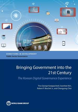 Bringing Government Into the 21st Century de Tina George Karippacheril