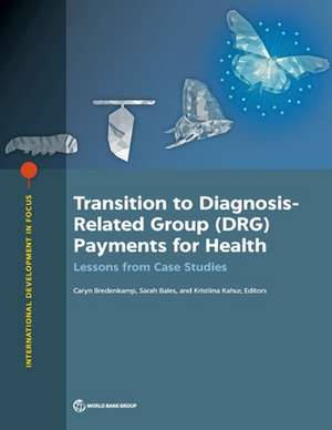 Transition to Diagnosis-Related Group (Drg) Payments for Health de Caryn Bredenkamp