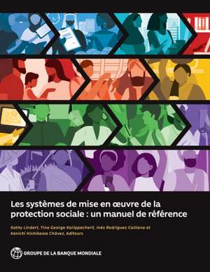 Les Systèmes de Mise En Oeuvre de la Protection Sociale de Kathy Lindert