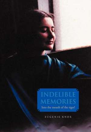 Indelible Memories de Eugenie Knox