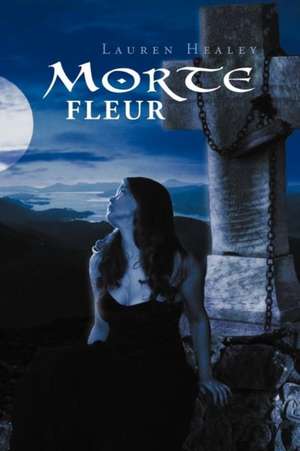 Morte Fleur de Lauren Healey