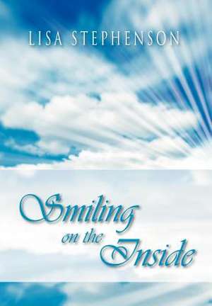 Smiling on the Inside de Lisa Wisemantel