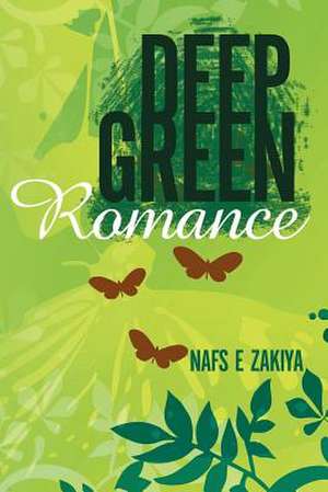 Deep Green Romance de Nafs e Zakiya