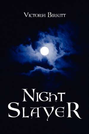 Night Slayer de Victoria Birkitt