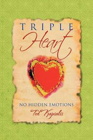 Triple Heart de Ted Kapsalis