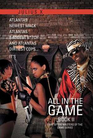 All in the Game Part Two de Julius X