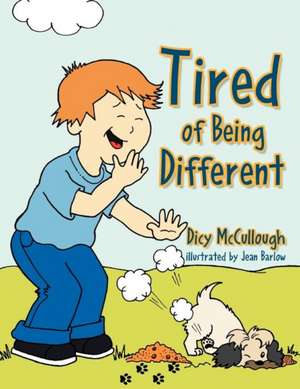 Tired of Being Different de Dicy McCullough