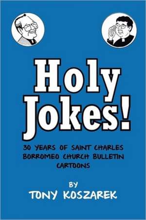 Holy Jokes! de Tony Koszarek