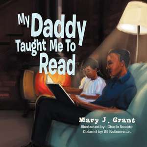 My Daddy Taught Me to Read de Mary J. Grant