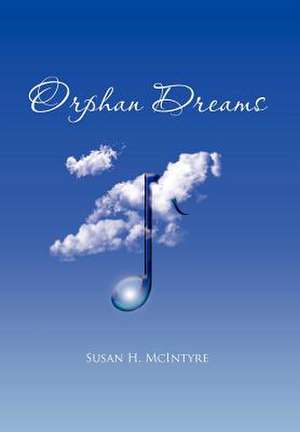 McIntyre, S: Orphan Dreams