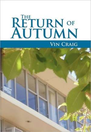 The Return of Autumn de Vin Craig