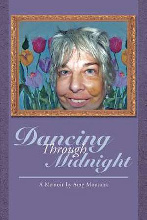 Dancing Through Midnight de Mrs Amy Montana