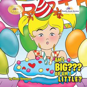 Am I Big or Am I Little? de Eileen Simonsen