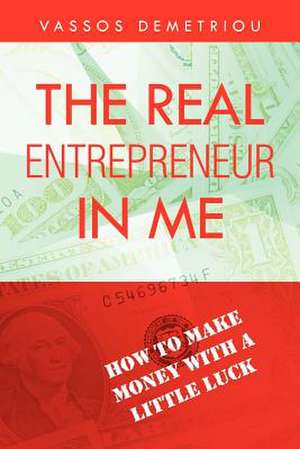 The Real Entrepreneur in Me de Vassos Demetriou