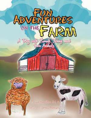 Fun Adventures on the Farm de Lisa Hamilton