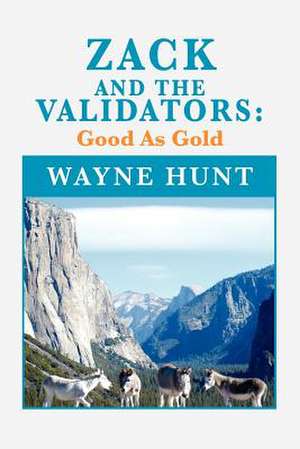 Zack and the Validators de Wayne Hunt