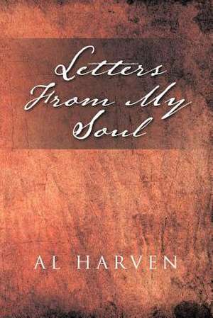 Letters From My Soul de Al Harven