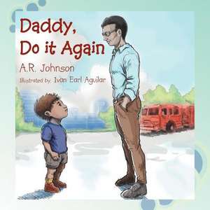 Daddy, Do It Again de A. R. Johnson