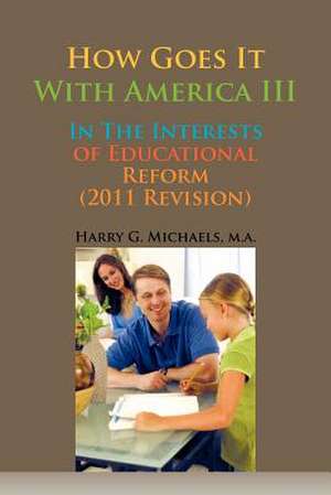 How Goes It with America III de Harry G. Michaels