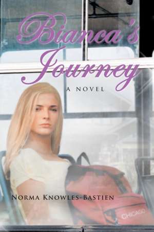 Bianca's Journey de Norma Knowles-Bastien