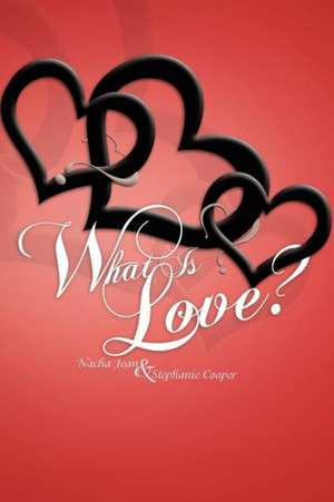 What Is Love? de Nacha Jean