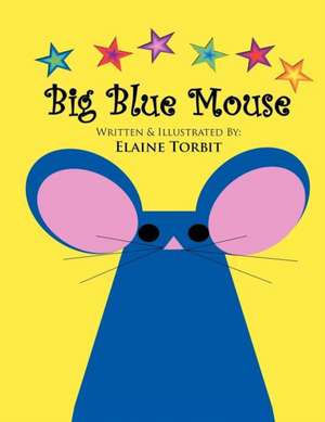 Big Blue Mouse de Elaine Torbit