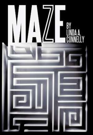 Connelly, L: Maze