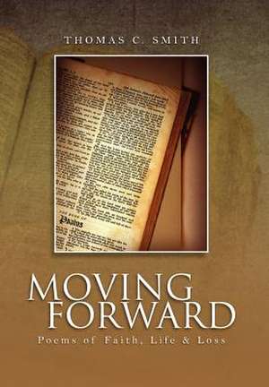 Moving Forward de Thomas C. Smith