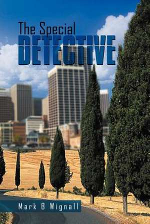 The Special Detective de Mark B. Wignall