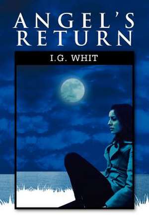 Angel's Return de I. G. Whit