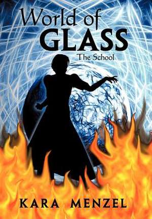 World of Glass de Kara Menzel