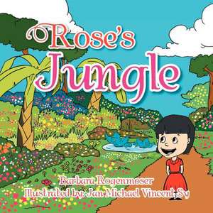 Rose's Jungle de Barbara Rogenmoser