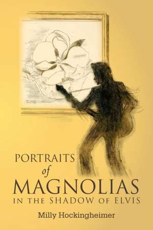 Portraits of Magnolias de Milly Hockingheimer