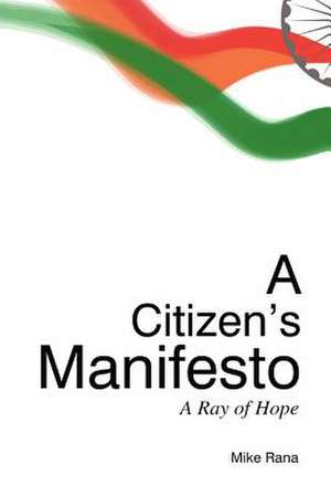 A Citizen's Manifesto de Mike Rana