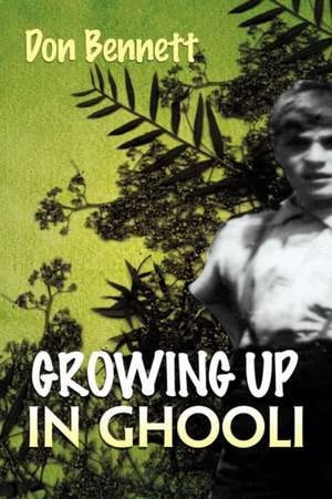 Growing Up in Ghooli de Don Bennett