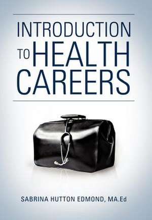 Edmond, S: Introduction to Health Careers