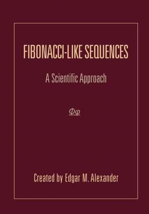 Fibonacci-Like Sequences de Edgar M. Alexander