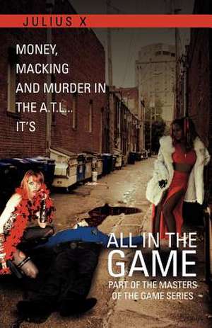 All in the Game Part One de Julius X