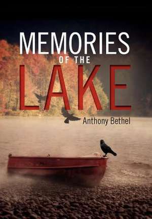 Memories of the Lake de Anthony Bethel