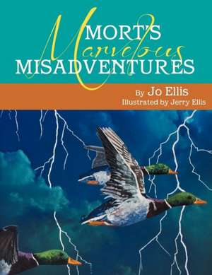 Mort's Marvelous Misadventures de Jo Ellis