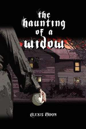 The Haunting of a Widow de Alexis Moon