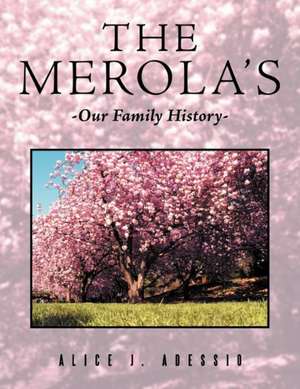 The Merola's de Alice J. Adessio