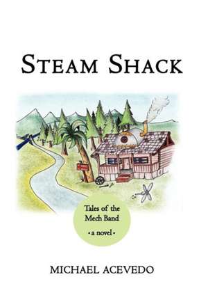 Steam Shack de Michael Acevedo