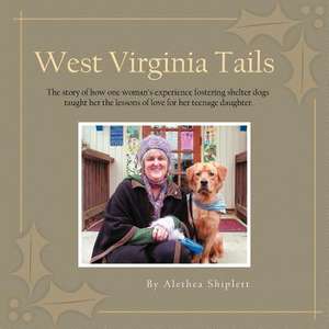 West Virginia Tails de Alethea Shiplett