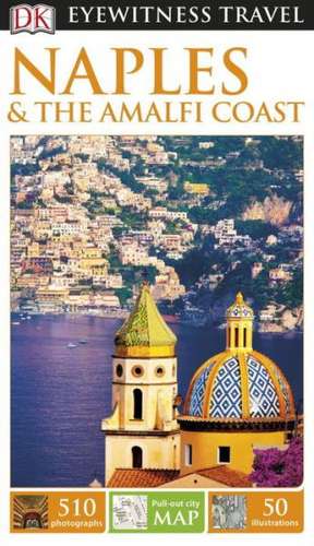 Naples & the Amalfi Coast de DK Publishing